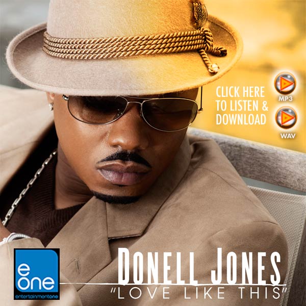 DONELL JONES “LOVE LIKE THIS” eOne MUSIC