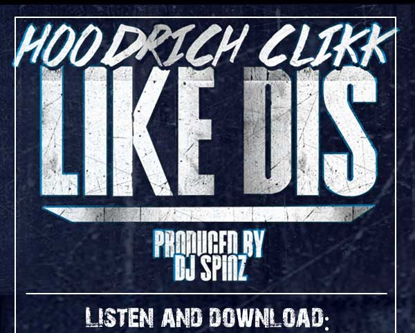 Hood Rich Clikk “Like Dis"