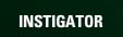 Instigator