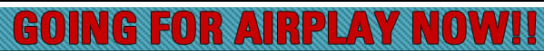 GOING FOR MIXSHOW AIRPLAY NOW!! 