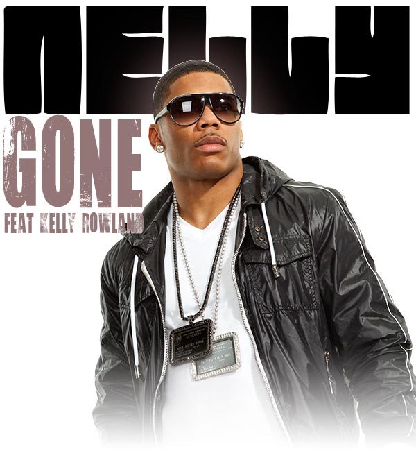 Nelly - GONE Featuring Kelly Rowland